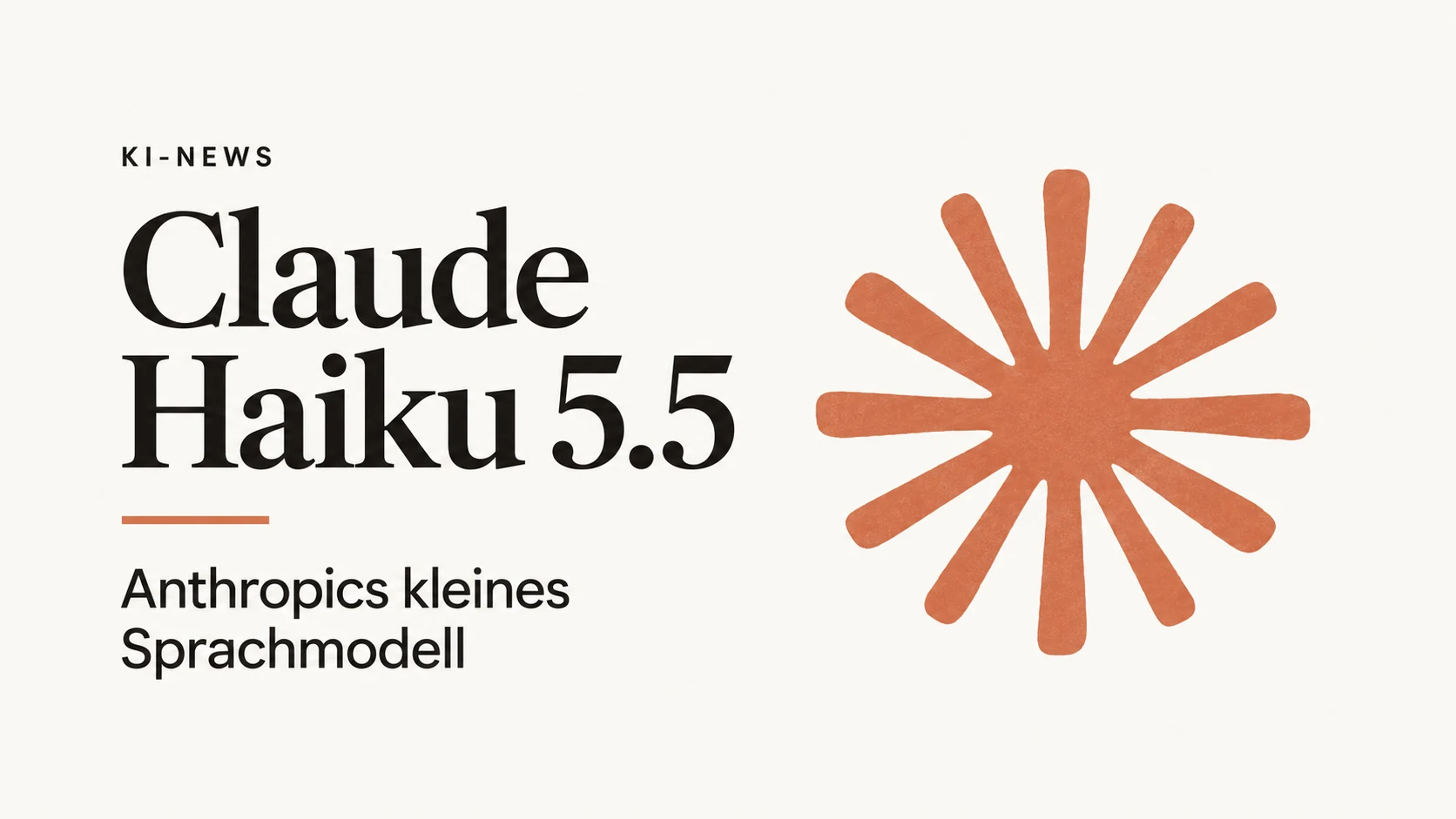 Terrakottafarbenes Strahlenzeichen mit dem Schriftzug „Claude Haiku 5.5 – Anthropics kleines Sprachmodell“ – KI-generiertes Titelbild